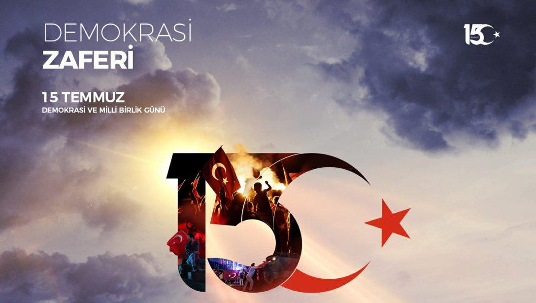 Müdürümüz Bülent Şahin'in 15 Temmuz Demokrasi ve Milli Birlik Günü Mesajı