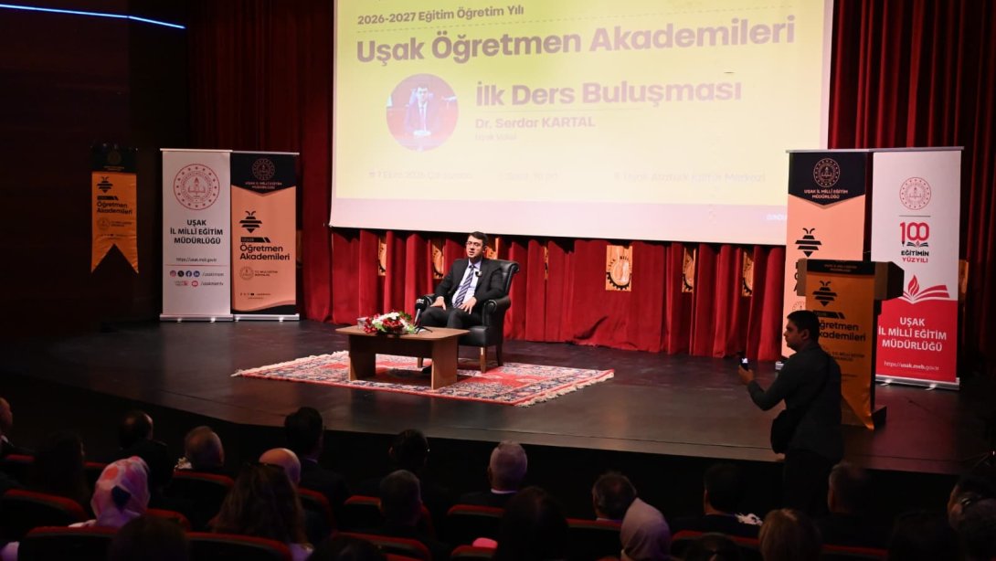2026-2027 Eğitim Öğretim Yılı Uşak Öğretmen Akademileri Başladı