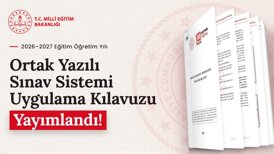 ORTAK YAZILI SINAV SİSTEMİ UYGULAMA KILAVUZU YAYIMLANDI